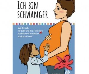 „Ich bin schwanger“ – WECF Broschüre mit Tipps für Schwangere und junge Familien zum Schutz vor bedenklichen Chemikalien